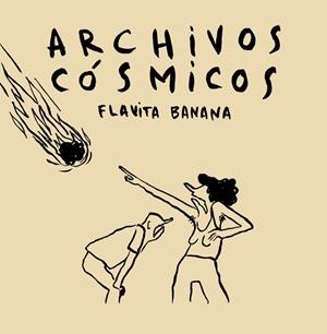 ARCHIVOS CÓSMICOS (3.ª ED.) | 9788410332560 | BANANA, FLAVITA