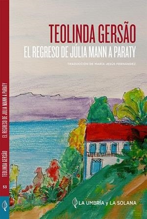 REGRESO DE JÚLIA MANN A PARATY, EL | 9788412841121 | GERSÃO, TEOLINDA