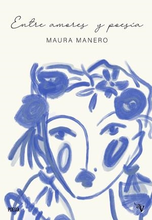 ENTRE AMORES Y POESÍA | 9791387538392 | MANERO, MAURA