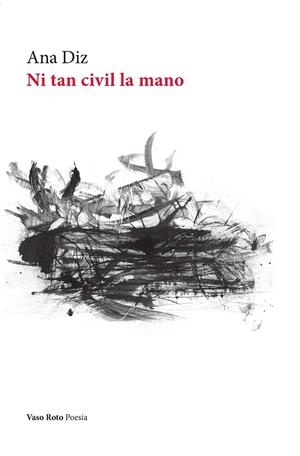NI TAN CIVIL LA MANO | 9788419693983 | DIZ, ANA MARTA