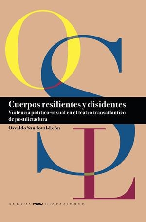CUERPOS RESILIENTES Y DISIDENTE | 9788491924876 | SANDOVAL-LEÓN, OSVALDO