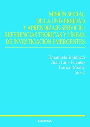 MISIÓN SOCIAL DE LA UNIVERSIDAD Y APRENDIZAJE-SERVICIO: REFERENCIAS TEÓRICAS Y LÍNEAS DE INVESTIGACI | 9788431340254 | BALDUZZI, EMANUELE