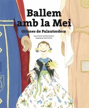 BALLEM AMB LA MEI | 9788410478176 | GITANES DE PALAUTORDERA