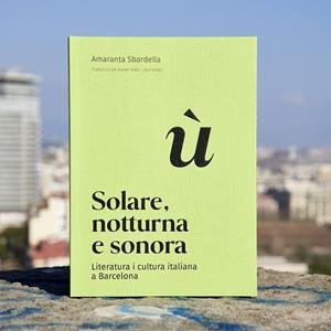 SOLARE, NOTTURNA E SONORA | 9788491566021 | SBARDELLA, AMARANTA