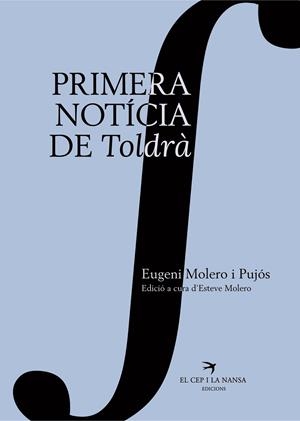 PRIMERA NOTÍCIA DE TOLDRÀ | 9788419747662 | MOLERO I PUJÓS, EUGENI