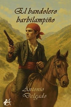 BANDOLERO BARBILAMPIÑO, EL | 9791387814304 | DELGADO, ANTONIO