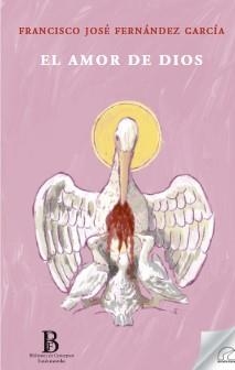 AMOR DE DIOS, EL | 9788412452891 | FERNÁNDEZ GARCÍ, FRANCISCO JOSÉ