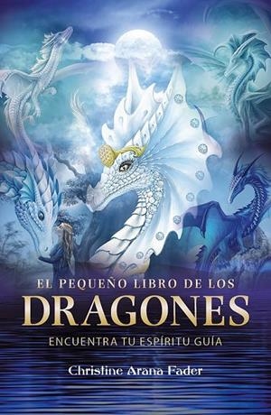 PEQUEÑO LIBRO DE LOS DRAGONES, EL | 9798888501771 | ARANA FADER, CHRISTINE