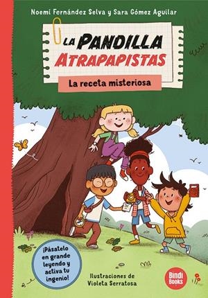 PANDILLA ATRAPAPISTAS, LA. LA RECETA MISTERIOSA | 9788410447042 | FERNÁNDEZ SELVA, NOEMÍ / GÓMEZ AGUILAR, SARA
