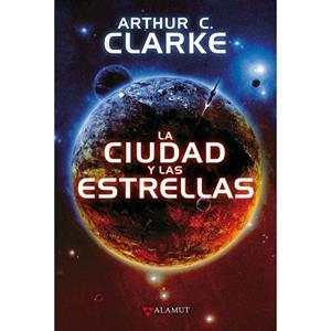 CIUDAD Y LAS ESTRELLAS, LA | 9788498891591 | CLARKE, ARTHUR C.