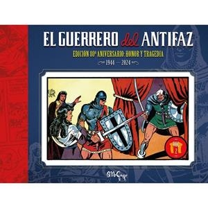 GUERRERO DEL ANTIFAZ 02, EL : EDICION 80 ANIVERSARIO | 9791387689117 | GAGO, MANUEL