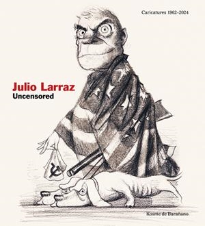 JULIO LARRAZ UNCENSORED | 9788419539267 | BARAÑANO, KOSME DE