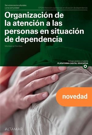 ORGANIZACIÓN DE LA ATENCIÓN A PERSONAS EN SITUACIÓ DE DEPENDENCIA | 9788419780577 | M. SORRIBAS