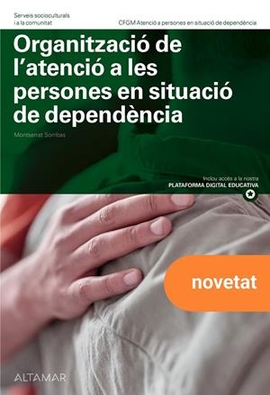 ORGANITZACIÓ DE L'ATENCIÓ A PERSONES EN SITUACIÓN DE DEPENDENCIA | 9788419780584 | M. SORRIBAS