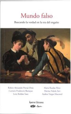 MUNDO FALSO. BUSCANDO LA VERDAD EN LA ERA DEL ENGAÑO | 9791399025712 | ALUMNOS DEL IES PRINCESA GALIANA DE TOLEDO