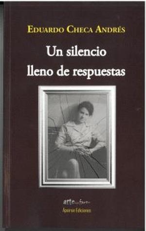 SILENCIO LLENO DE RESPUESTAS, UN | 9791399025705 | CHECA ANDRES, EDUARDO
