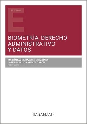 BIOMETRIA, DERECHO ADMINISTRATIVO Y DATOS | 9788410851597 | MARIA RAZQUIN LIZARRAGA, MARTIN