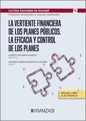 VERTIENTE FINANCIERA DE LOS PLANES PÚBLICOS, LA. LA EFICACIA Y CONTROL | 9788410851672 | PALOMAR OLMEDA, ALBERTO