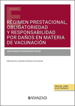 RÉGIMEN PRESTACIONAL, OBLIGATORIEDAD Y RESPONSABILIDAD POR DAÑOS EN MATERIA DE VACUNACIÓN | 9788410851795 | OCHAGAVIAS COLAS, JUAN IGNACIO