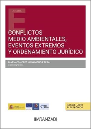 CONFLICTOS MEDIOAMBIENTALES, EVENTOS EXTREMOS Y ORDENAMIENTO JURIDICO | 9788410851832 | GIMENO PRESA, MARIA CONCEPCIÓN