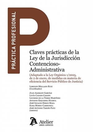 CLAVES PRACTICAS DE LA LEY DE LA JURISDICCIÓN CONTENCIOSA-ADMINISTRATIVA | 9791387543891 | MELLADO RUIZ, LORENZO