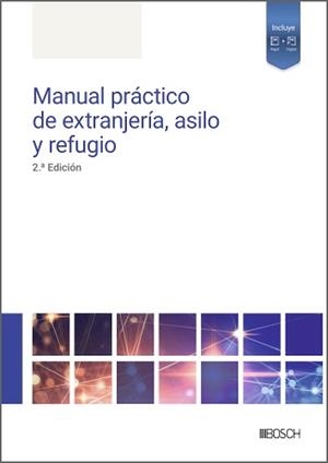 MANUAL PRACTICO DE EXTRANJERIA, ASILO Y REFUGIO (2 EDICIÓN) | 9788490908303
