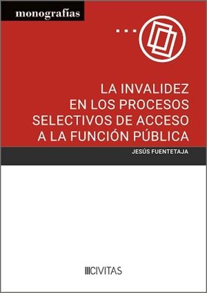 INVALIDEZ EN LOS PROCESOS SELECTIVOS DE ACCESO A LA FUNCIÓN PÚBLICA, LA | 9788410851412 | FUENTETAJA, JESUS
