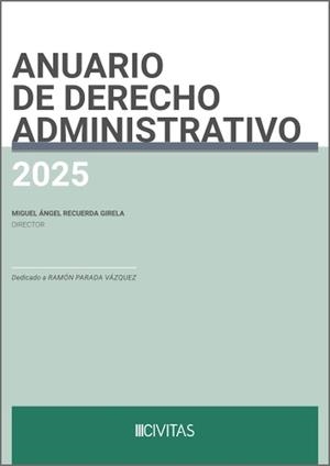 ANUARIO DE DERECHO ADMINISTRATIVO 2025 | 9788411624558 | RECUERDA GIRELA, MIGUEL ANGEL