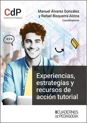 EXPERIENCIAS, ESTRATEGIAS Y RECURSOS DE ACCIÓN TUTORIAL | 9788499872575 | ALVAREZ GONZALEZ, MANUEL / BISQUERRA, RAFAEL