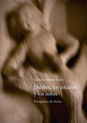 DELIBES, LOS PAJAROS Y LOS NIÑOS | 9788410057999 | MARTIN GARZO, GUSTAVO