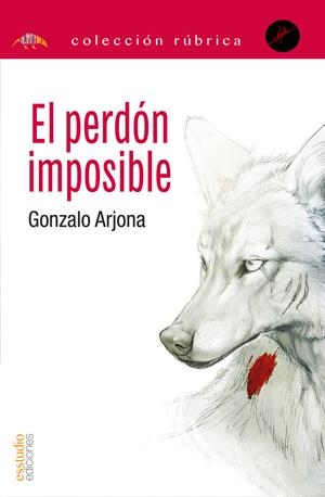 PERDÓN IMPOSIBLE, EL | 9791387638139 | ARJONA IRIZARRI, GONZALO