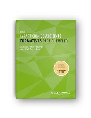 IMPARTICIÓN DE ACCIONES FORMATIVAS PARA EL EMPLEO | 9788498396720 | PABON FIGUERAS, MANUELA / DE LUCAS SANZ, ARACELI