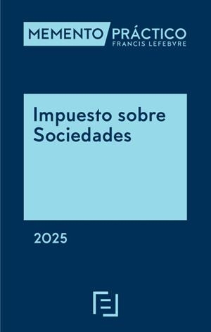 MEMENTO PRACTICO IMPUESTO SOBRE SOCIEDADES 2025 | 9788410431621 | LEFEBVRE-EL DERECHO