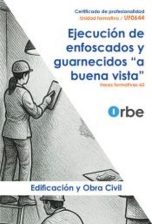 MANUAL EJECUCION DE ENFOSCADOS Y GUARNECIDOS A BUENA VISTA | 9791387712112