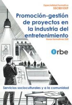 PROMOCIÓN-GESTIÓN DE PROYECTOS EN LA INDUSTRIA DEL ENTRETENIMIENTO | 9791387712754