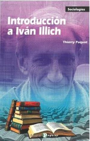 INTRODUCCIÓN A IVAN ILLICH | 9788478849819 | PAQUOT, THIERRY