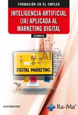 INTELIGENCIA ARTIFICIAL (IA) APLICADA AL MARKETING DIGITAL | 9791387642693 | RUBIO DULCE, ELSA