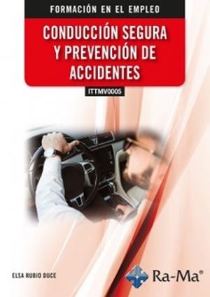 CONDUCCIÓN SEGURA Y PREVENCIÓN DE ACCIDENTES | 9791387764197 | RUBIO DULCE, ELSA