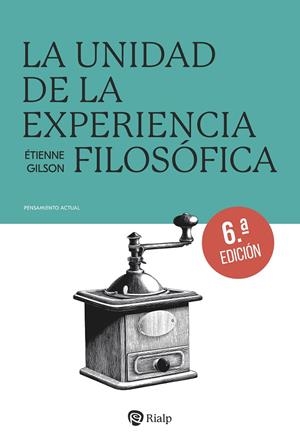 UNIDAD DE LA EXPERIENCIA FILOSOFICA, LA | 9788432171055 | GILSON, ETIENNE
