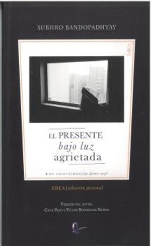 PRESENTE BAJO LUZ AGRIETADA, EL | 9788410248519 | BANDOPADHYAY, SUBHRO