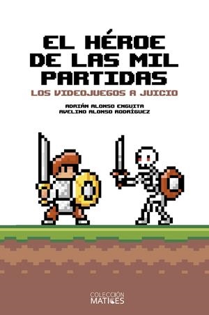 HÉROE DE LAS MIL PARTIDAS, EL | 9788412162882 | ALONSO ENGUITA, ADRIAN /ALONSO RODRIGUEZ, AVELINO