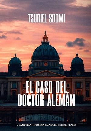CASO DEL DOCTOR ALEMÁN, EL | 9788412162868 | SDOMI, TSURIEL