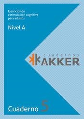 CUADERNOS AKKER 05 - NIVEL A - EJERCICIOS DE ESTIMULACION COGNITIVA PARA ADULTOS | 9788409064861