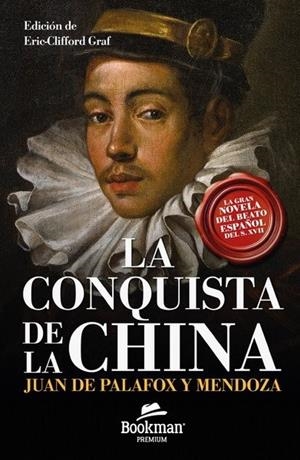 CONQUISTA DE LA CHINA, LA | 9788412709162 | JUAN DE PALAFOX Y MENDOZA