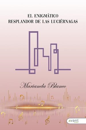 ENIGMÁTICO RESPLANDOR DE LAS LUCIÉRNAGAS, EL | 9791387532635 | BLANCO, MARIANELA