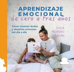APRENDIZAJE EMOCIONAL DE CERO A TRES AÑOS | 9791387815103 | MORENO GALAN, JULIA
