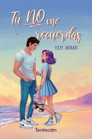 TÚ NO ME RECUERDAS | 9788412824599 | ANDRADE, VICKY