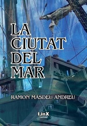 CIUTAT DEL MAR, LA | 9788412783216 | MASDEU ANDREU, RAMON