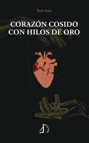 CORAZÓN COSIDO CON HILOS DE ORO | 9791387549084 | PORTA, PAOLA