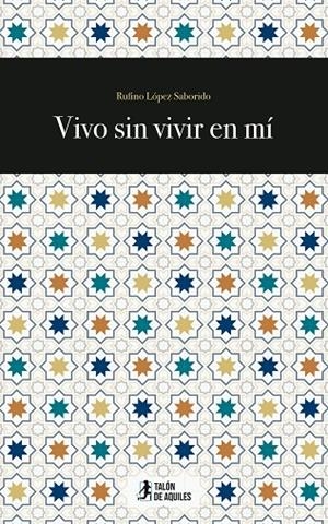 VIVO SIN VIVIR EN MÍ | 9791387733797 | LOPEZ SABORIDO, RUFINO